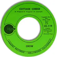 Crow - Cottage Cheese / Busy Day