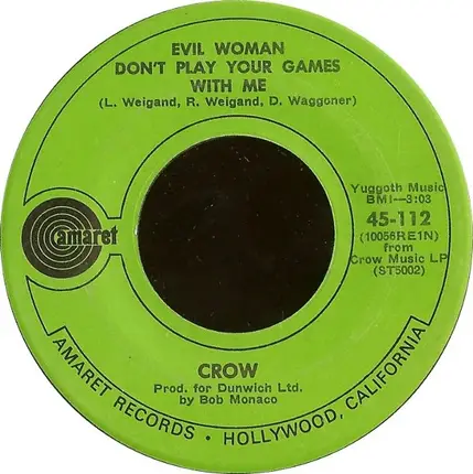 Crow - Evil Woman Don't Play Your Games With Me