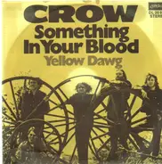 Crow - Something In Your Blood