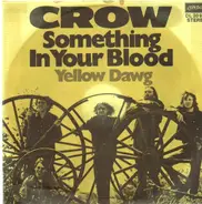 Crow - Something In Your Blood