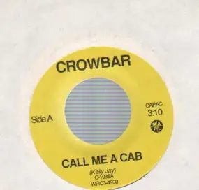 Crowbar - Call Me A Cab / Blue Light Boogie