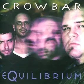 Crowbar - Equilibrium