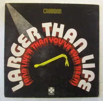 Crowbar - Larger Than Life (And Live'r Than You've Ever Been)