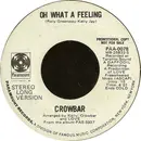 7inch Vinyl Single - Crowbar - Oh What A Feeling