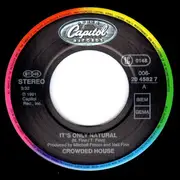 7inch Vinyl Single - Crowded House - It's Only Natural
