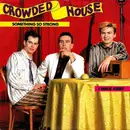 7inch Vinyl Single - Crowded House - Something So Strong