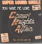 12inch Vinyl Single - Crown Heights Affair - You Gave Me Love / Tell Me You Love Me