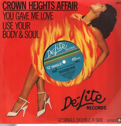 Crown Heights Affair - You Gave Me Love / Use Your Body & Soul