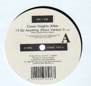 Crown Heights Affair - I'll Do Anything (Frankie Foncett Remixes)