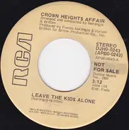 Crown Heights Affair - Leave The Kids Alone