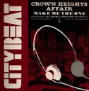 12inch Vinyl Single - Crown Heights Affair - Make Me The One