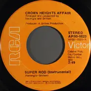 Crown Heights Affair - Super Rod