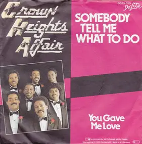 Crown Heights Affair - Somebody Tell Me What To Do