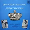 LP - Crown Prince Waterford With Jay McShann And Pete Johnson - Shoutin' The Blues - Complete Recordings