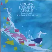12inch Vinyl Single - Crown Heights Affair - Love Rip Off / Your Love Makes Me Hot