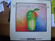 Crows - No Bones or Grease