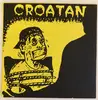 7inch Vinyl Single - Croatan - Buried / Fat Bitch Next Door