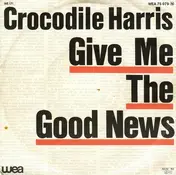 Crocodile Harris - Give Me The Good News / Night-Life Letters
