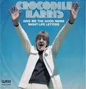 7inch Vinyl Single - Crocodile Harris - Give Me The Good News