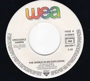 7inch Vinyl Single - Crocodile Harris - The World Is An Explosion