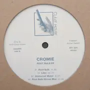 12inch Vinyl Single - Cromie - Root Bulb