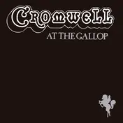 Cromwell - At The Gallop
