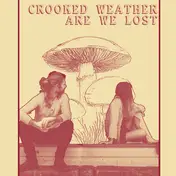 Crooked Weather - Are We Lost