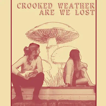 Crooked Weather - Are We Lost