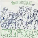 7inch Vinyl Single - Crop Dogs - The First Mission E.P - EP