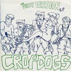 Crop Dogs - The First Mission E.P