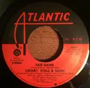 7inch Vinyl Single - Crosby, Stills & Nash - Fair Game