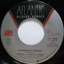 7inch Vinyl Single - Crosby, Stills & Nash - Marrakesh Express / Suite: Judy Blue Eyes