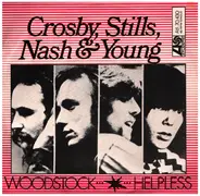 Crosby, Stills, Nash & Young - Woodstock / Helpless