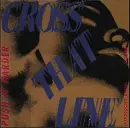 12inch Vinyl Single - Cross That Line - Push It Harder