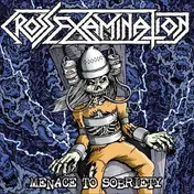 Cross Examination - Menace II Sobriety