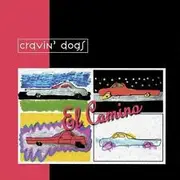 CD - Cravin' Dogs - El Camino