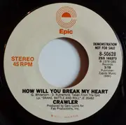 7inch Vinyl Single - Crawler - How Will You Break My Heart
