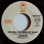 Crawler - How Will You Break My Heart