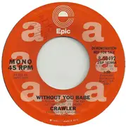 7inch Vinyl Single - Crawler - Without You Babe