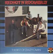 Crazy Cavan And The Rhythm Rockers - Redhot'N'Rockabilly - The Best Of Crazy Cavan