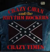 Crazy Cavan & the Rhythm Rockers - Crazy Times