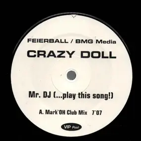 Crazy Doll - Mr. DJ (...Play This Song!)