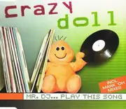 CD Single - Crazy Doll - Mr. DJ... Play This Song