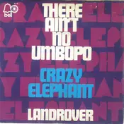 Crazy Elephant - There Ain't No Umbopo