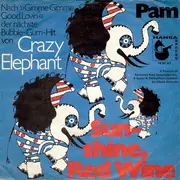 7inch Vinyl Single - Crazy Elephant - Sunshine, Red Wine