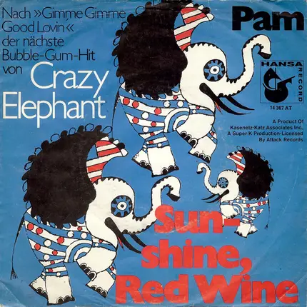 Crazy Elephant - Sunshine, Red Wine