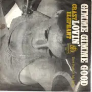 7inch Vinyl Single - Crazy Elephant - Gimme Gimme Good Lovin' / Dark Part Of My Mind