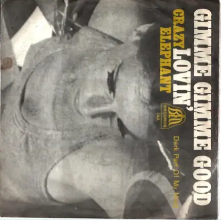 Crazy Elephant - gimme gimme good lovin' / dark part of my mind