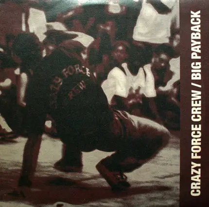 Crazy Force Crew - The Big Payback