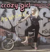 12inch Vinyl Single - Crazy Girl And The D.O.G. - It's Bitchin
